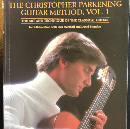 Christopher Parkening Guitar Method Vol 1